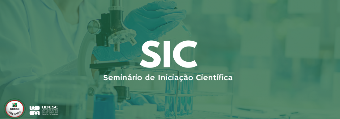 <p>A imagem mostra um banner promocional com o título SIC em destaque no centro, logo abaixo está escrito Seminário de Iniciação Científica. O texto está centralizado no banner e é apresentado em letras grandes e brancas, com fundo verde. No canto inferior esquerdo da imagem estão os logotipos da UDESC e da PROPPG. Ao fundo, desfocado, há uma imagem de um laboratório, com uma pessoa utilizando luvas e manipulando equipamentos científicos, como um microscópio.</p>
